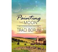 Painting the Moon: Volume 1 (Chilton Crosse)