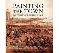 Painting the Town. Scottish Urban History in Art