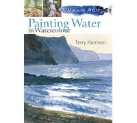 30 Minute Artist: Painting Water in Watercolour