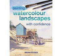 Painting Watercolour Landscapes with Confidence