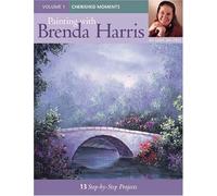 Painting with Brenda Harris Volume 1: Cherished Moments