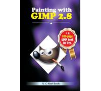 Painting with GIMP (GIMP 2.8 Guides)