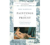 Paintings in Proust: a Visual Companion to 'In Search of Lost Time' the New