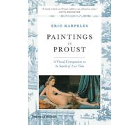 Paintings in Proust: A Visual Companion to 'In Search of Lost Time' by Eric...