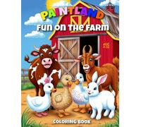 PAINTLAND - Fun on the Farm Coloring Book: Color Cows, Pigs, Chickens & More - Fun Learning Through Art!