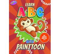 Painttoon ABC Learning Adventure with Moko Monkey: A Fun Alphabet Coloring Book for Toddlers & Kids Ages 3-6 | Educational, Entertaining & Perfect for Early Learners