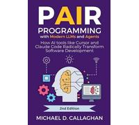 Pair Programming With Modern LLMs and Agents: 1 (P-Ai-R Programming)