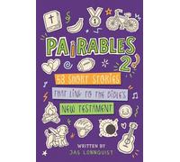 Pairables 2: 53 short stories that link to the Bible’s New Testament (Pairables, Short Stories That Pair With The Bible)