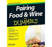 Pairing Food and Wine For Dummies