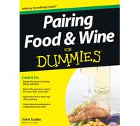 Pairing Food and Wine For Dummies