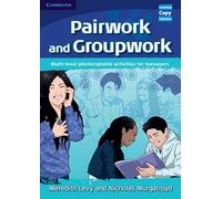 Pairwork and Groupwork: Multi-level Photocopiable Activities for Teenagers (Cambridge Copy Collection)