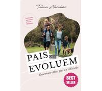 Pais que Evoluem: Um novo olhar para a infância