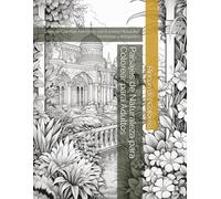 Paisajes de Naturaleza para Colorear para Adultos: Libro de Colorear Antiestrés con Escenas Naturales Hermosas y Relajantes