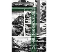 PAISAJES SIN TIEMPO: UN VIAJE ARTÍSTICO EN BLANCO Y NEGRO