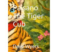 Paisano The Tiger Cub