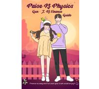 Paise ki Physics: Gen-z ki finance guide