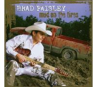Paisley, Brad - Mud On The Tires