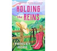 Paisley Hope Holding the Reins (Paperback) Silver Pines Ranch Series