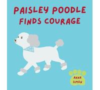 Paisley Poodle Finds Courage