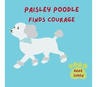 Paisley Poodle Finds Courage