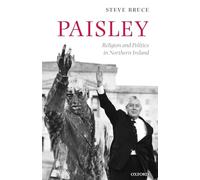 Paisley: Religion and Politics in Northern Ireland