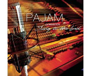Pajam - Sing To The Lord