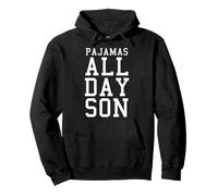 Pajamas All Day Son Funny Lazy Day Pajamas T-Shirt And Tee Pullover Hoodie