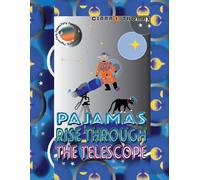 Pajamas Rise Through The Telescope: 4 (Pajama Party Series)