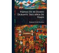 Pàjinas De Mi Diario Durante Tres Años De Viajes