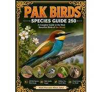 Pak Birds Species Guide 250: Birds of the World Encyclopedia