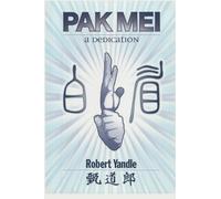 Pak Mei: A Dedication