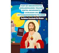 Paket mit Bibelgeschichten, Moralerzählungen, täglichen Gebeten, Kirchengebeten, Chorliedern und Erstkommunionsgebeten für Kinder | Perfektes Geschenk für Kinder