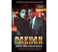 Pakhan and the Waitress: A Possessive Slow Burn Mafia Romance (Bratva Bosses: Powerful men. Fierce devotion. Love that feels safe.)