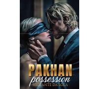 Pakhan Possession: A Dark Bratva Romance (Bratva Bosses: Powerful men. Fierce devotion. Love that feels safe.)