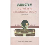 Pakistan, A Study of its Constitutional History (1857-1975)