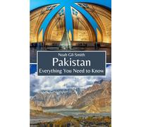 Pakistan: Everything You Need to Know