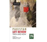 Pakistan Left Review : Then and Now