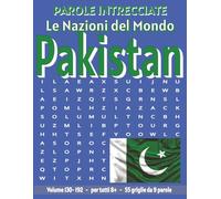 Pakistan - Parole Intrecciate: Passatempo senza schermo per relax e concentrazione (Parole Intrecciate - Le Nazioni del Mondo - Giochi educativi per ... e parole da ogni angolo del pianeta)