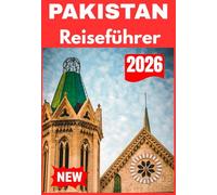 PAKISTAN REISEFÜHRER 2026