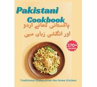 Pakistani Cookbook: Traditional Dishes from the Home Kitchen