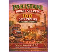 PAKISTANI WORD SEARCH 100 COZY PUZZLES LARGE PRINT EDITION: Warm, Nostalgic & Perfect. A Gentle Taste of Home with Full Solutions (Rohim's Pakistani Puzzlers)