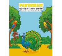Pakshirajs: Explore the World of Birds: A Coloring Book for Curious Kids