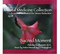 Pakvilai Sudhaswin M.A. - Sacred Moment: Guided Meditation for Stress Reduction, finding your present moment awareness (US Import)