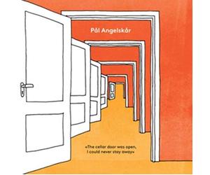 Pal Angelskar - The Cellar Door Was Open, I Never Could Stay Away [VINYL]