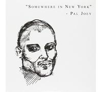 Pal Joey - Somewhere in New York