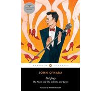 Pal Joey: The Novel and The Libretto and Lyrics (Penguin Classics)