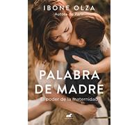 Palabra de madre: El poder de la maternidad (Vergara)