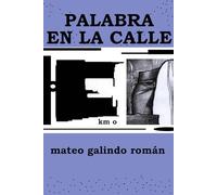 PALABRA EN LA CALLE.: KM 0