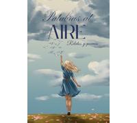 Palabras al aire: Antología de relatos y poemas