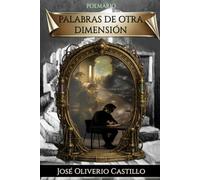 Palabras de otra dimensión: Relatos y poesías acerca de la gente incluyéndome